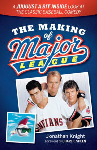 Title: Making of Major League, Author: Jonathan Knight
