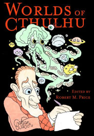 Title: Worlds of Cthulhu, Author: Robert M. Price