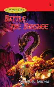 Title: Battle the Banshee, Author: Regina Geither