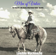 Title: Men of Valor: The Sheriff & His Bride (Mail Order Romance Novella), Author: LeeAnn Mackenzie