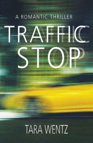 Title: Traffic Stop, Author: Tara Wentz