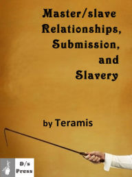 Title: Master/slave Relationships, Submission, and Slavery, Author: Deborah Teramis Christian