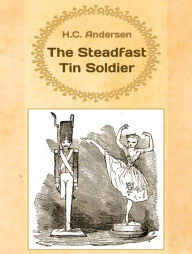 Title: The Steadfast Tin Soldier, Author: H.C. Andersen