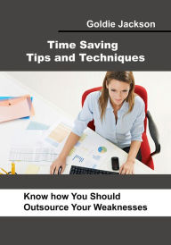 Title: Time Saving Tips and Techniques, Author: Goldie Jackson