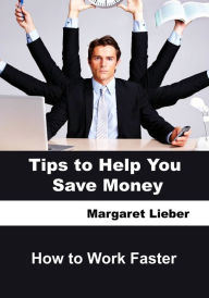 Title: Tips to Help You Save Money, Author: Margaret Leiber