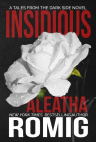 Title: Insidious, Author: Aleatha Romig