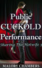 Public Cuckold Performance (Sharing The Hotwife, #3)