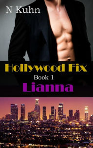 Title: Lianna (Hollywood Fix, #1), Author: N Kuhn