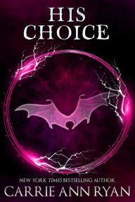 Title: His Choice (Dante's Circle), Author: Carrie Ann Ryan