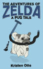 The Adventures of Zelda: A Pug Tale