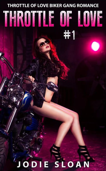 Throttle Of Love #1 (Throttle of Love Biker Gang Romance)