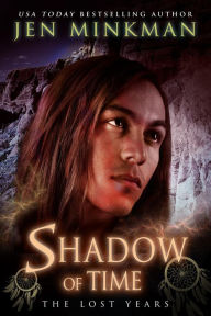 Title: Shadow of Time: The Lost Years, Author: Jen Minkman