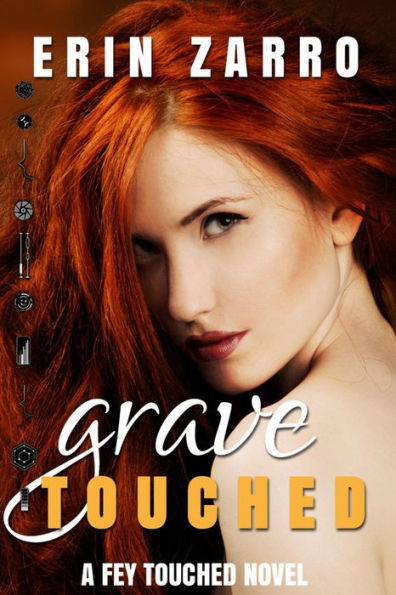 Grave Touched (Fey Touched, #2)