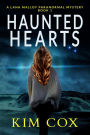 Haunted Hearts (Lana Malloy Paranormal Mystery, #1)