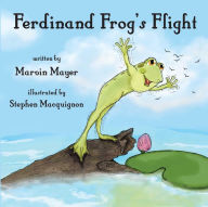 Title: Ferdinand Frog's Flight, Author: Marvin Mayer