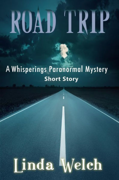 Road Trip, a Whisperings Paranormal Mystery Short Story