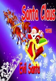 Title: Santa Claus Versus Evil Santa (1, #1), Author: Augustus