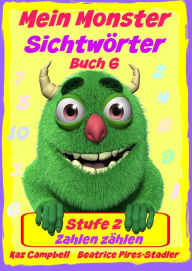 Title: Mein Monster - Sichtwörter - Stufe 2 - Buch 6: Zahlen zählen, Author: Kaz Campbell