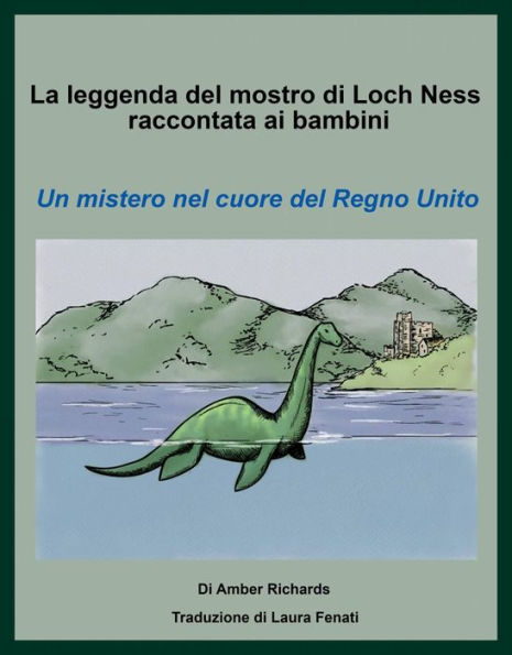 La leggenda del mostro di Loch Ness raccontata ai bambini Un mistero nel cuore del Regno Unito