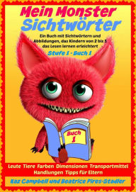 Title: Mein Monster - Sichtwörter - Stufe 1 Buch 1 - Leute Tiere Farben Dimensionen Orte Verkehr, Author: Kaz Campbell