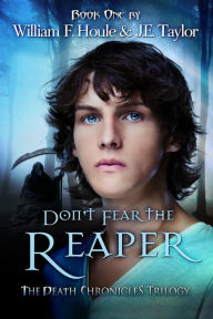 Title: Don't Fear the Reaper (The Death Chronicles, #1), Author: J.E. Taylor