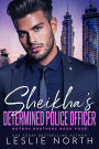 Sheikha's Determined Police Officer (The Botros Brothers Series, #4)