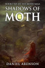 Shadows of Moth (Moth Saga Series #5)