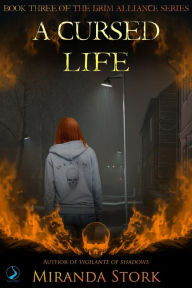 Title: A Cursed Life (Grim Alliance, #3), Author: Miranda Stork