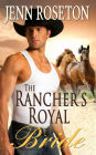 The Rancher's Royal Bride (BBW Romance)