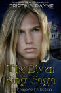 The Elven King Saga: The Complete Collection (Elven King Series)