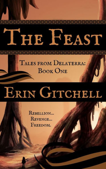 The Feast (Tales of Delaterra, #1)