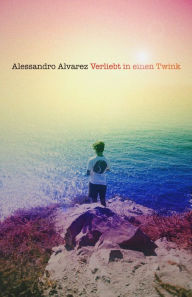 Title: Verliebt in einen Twink [Gay Erotik Romance], Author: Alessandro Alvarez