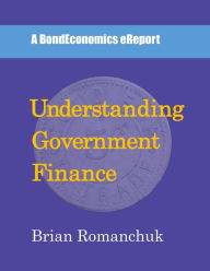 Title: Understanding Government Finance, Author: Brian Romanchuk