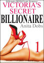 Victoria's Secret Billionaire (Billionaire BDSM Erotic Romance #1)