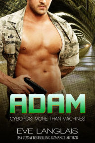 Title: Adam (Cyborgs: More Than Machines, #6), Author: Eve Langlais