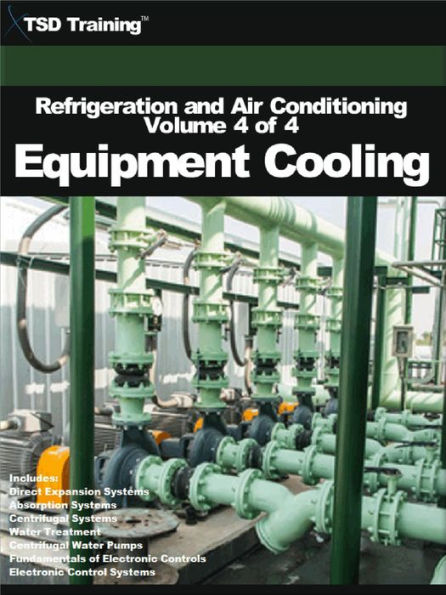 Refrigeration and Air Conditioning Volume 4 of 4 - Equipment Cooling (Refrigeration and Air Conditioning HVAC)