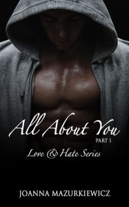 Title: All About You, part 1, Author: Joanna Mazurkiewicz