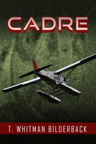 Title: Cadre, Author: T. Whitman Bilderback