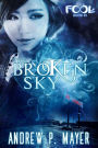 The Broken Sky (The FooL, #1)