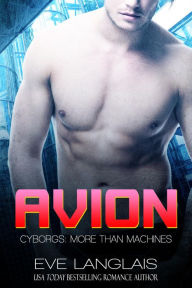 Title: Avion (Cyborgs: More Than Machines, #7), Author: Eve Langlais