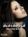 Destroyed (Satan's Rebels MC Series, #1)