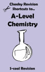 A-Level Chemistry Revision (Cheeky Revision Shortcuts)