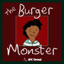 The Burger Monster (The Purpley-Pink House Series, #1)