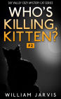 Who's Killing, Kitten ? #2 ( Sky Valley Cozy Mystery Cat Series)