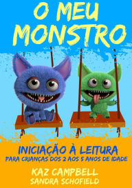 Title: O Meu Monstro 4 - Iniciação à Leitura - para crianças dos 2 aos 5 anos de idade, Author: Kaz Campbell