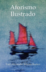 Title: Aforismo Ilustrado, Author: Luis A R Branco
