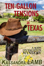 Ten-Gallon Tensions in Texas (A Kate on Vacation Mystery, #3)