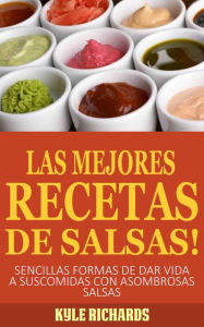 Title: Las Mejores Recetas de Salsas!, Author: Kyle Richards