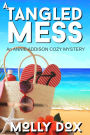 A Tangled Mess (An Annie Addison Cozy Mystery, #2)
