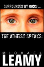 Surrounded by Gods, the Atheist Speaks